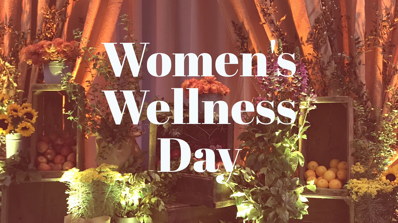 What I learned from Women’s Wellness Day